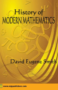 Title: History of Modern Mathematics, Author: David Eugene Smith