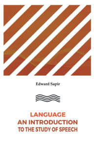 Title: Language An Introduction to the Study of Speech, Author: Edward Sapir