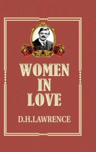 Title: Women In Love, Author: D. H. Lawrence