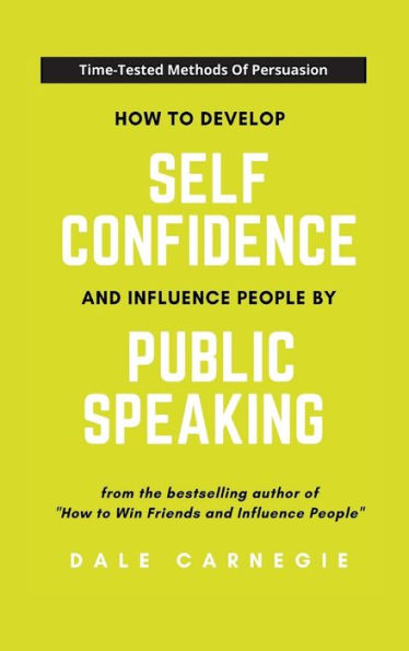 How To Develop Self Confidence And Influence People By Public Speaking