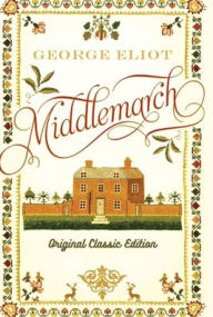 Title: Middlemarch, Author: George Eliot