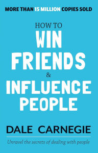 Title: How to Win Friends and Influence People, Author: Dale Carnegie