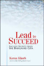 Lead to Succeed: Success Secrets from the Bhagavad Gita