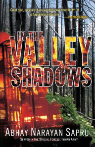 Title: In the Valley of Shadows, Author: Abhay Narayan Sapru