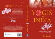 Title: Yogis of India: Timeless Stories of their Lives and Wisdom, Author: Sanjeev Shukla
