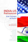 INDIA-US Partnership: Asian Challenges & Beyond