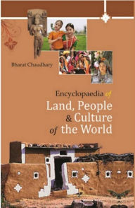 Title: Encyclopaedia Of Land, People And Culture Of The World, Author: Bharat Chaudhary