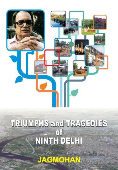 Triumphs and Tragedies of Ninth Delhi
