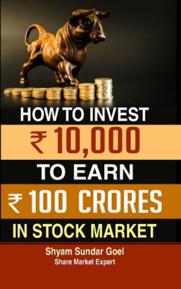 How to Turn an Investment of 10.000 in Stock Market into 100 Crores