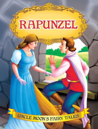 Title: Rapunzel: Uncle Moon's Fairy Tales, Author: Anuj Chawla