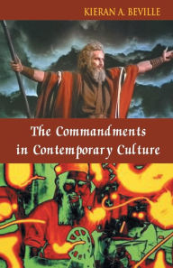 Title: The Commandments in Contemporary Culture, Author: Kieran Beville