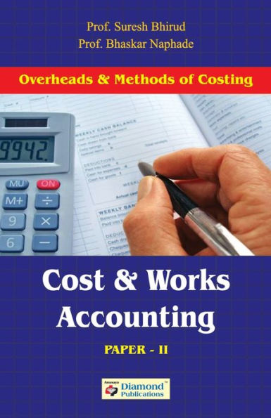 Cost and Works Accounting (Overheads and Methods of Costing (Paper II)
