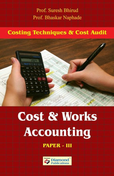 Cost and Works Accounting (Costing Techniques and Coast Adudit (Paper III)