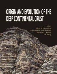 Title: Origin and Evolution of the Deep Continental Crust, Author: N.R.