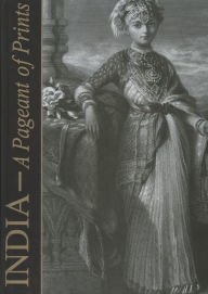 Title: India: A Pageant of Prints, Author: Pauline Rohatgi