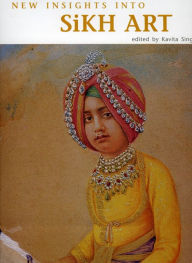 Title: New Insights into Sikh Art, Author: Kavita Singh