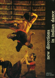 Title: New Directions in Indian Dance, Author: Sunil Kothari