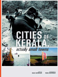 Title: Cities of Kerala, Actually Small Towns, Author: Baiju Natarajan