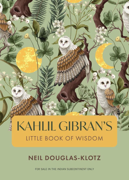 The Wisdom of Kahlil Gibran