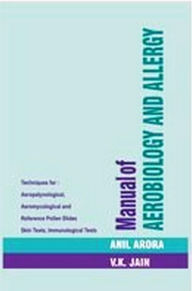 Title: Manual of Aerobiology and Allergy, Author: Anil Arora