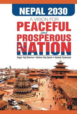 Nepal 2030 Vision for a Peaceful and Prosperous Nations