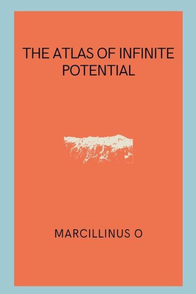 The Atlas of Infinite Potential