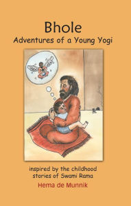 Title: Bhole: Adventures of a Young Yogi, Author: Duane Harris