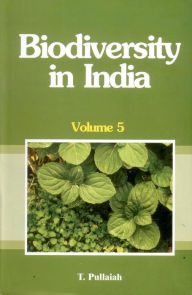 Title: Biodiversity in India Vol. 5, Author: T. Pullaiah