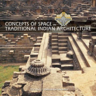 Title: Concepts of Space in Traditional Indian Architecture, Author: Yatin Pandya