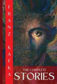 Title: The Complete Stories, Author: Franz Kafka