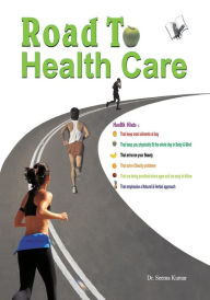 Title: Road to Health Care, Author: Seema Kumar