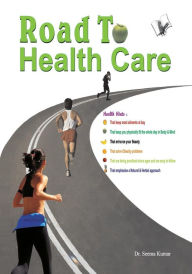 Title: Road to Health Care, Author: Dr. Seema Kumar