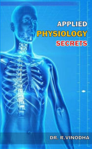 Title: Applied Physiology Secrets, Author: Dr R Vinodha