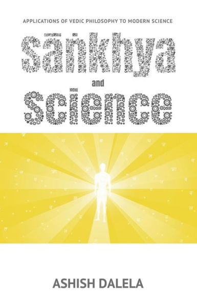 Sankhya and Science: Applications of Vedic Philosophy to Modern Science