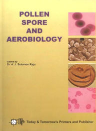 Title: Advances in Pollen-Spore Research: Pollen Spores And Aerobiology, Author: A. J. Solomon Raju