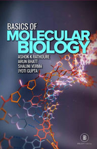 Title: Basics Of Molecular Biology, Author: Ashok  K. Rathoure