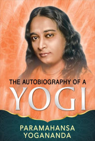 Title: The Autobiography of a Yogi, Author: Paramahansa Yogananda