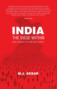 Title: India: The Seige Within, Author: MJ Akbar