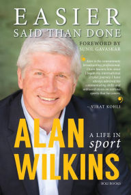 Title: Easier Said Than Done: A Life in Sport, Author: Alan Wilkins