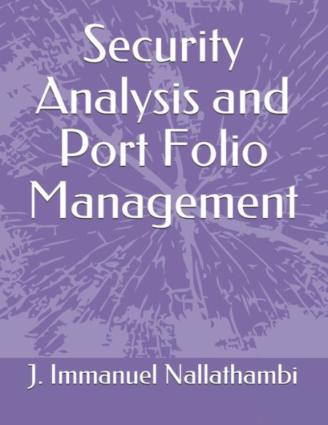 Security Analysis and Port Folio Management