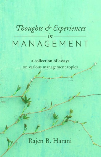 Thoughts and Experiences in Management