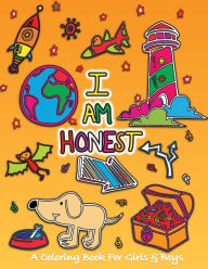 Title: I Am Honest: A Coloring Book for Girls and Boys - Activity Book for Kids to Build A Strong Character, Author: Sketchbuddies
