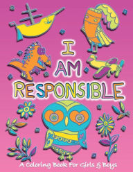 Title: I Am Responsible: A Coloring Book for Girls and Boys - Activity Book for Kids to Build A Strong Character, Author: Sketchbuddies