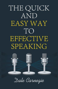 Title: The Quick and Easy Way to Effective Speaking, Author: Dale Carnegie