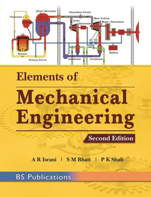 Elements Of Mechanical Engineering by A. R. Israni, P.K. Shah | eBook ...