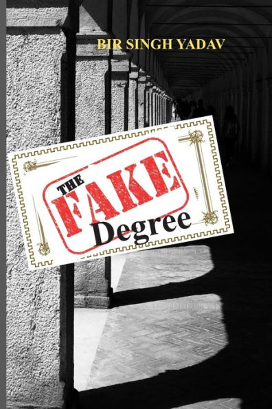 The Fake Degree: Almost true, almost fatal, almost...