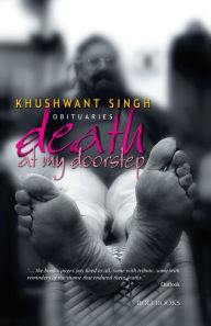 Title: Obituaries: Death at My Doorstep, Author: Khushwant Singh