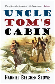 Title: Uncle Tom's Cabin, Author: Harriet Beecher Stowe