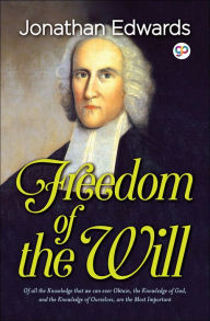 Title: Freedom of the Will, Author: Jonathan Edwards