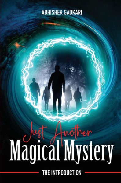Just Another Magical Mystery: The Introduction